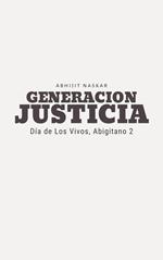 Generacion Justicia: Día de Los Vivos, Abigitano 2