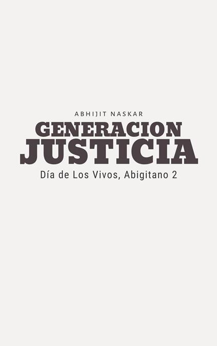 Generacion Justicia: Día de Los Vivos, Abigitano 2