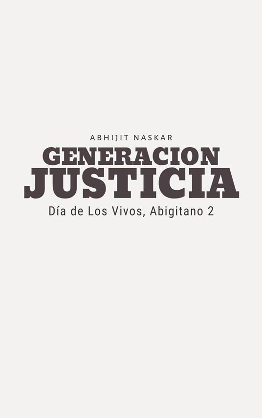 Generacion Justicia: Día de Los Vivos, Abigitano 2