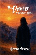 The Dancer: A Brother's Game