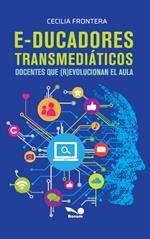 E-ducadores transmediáticos