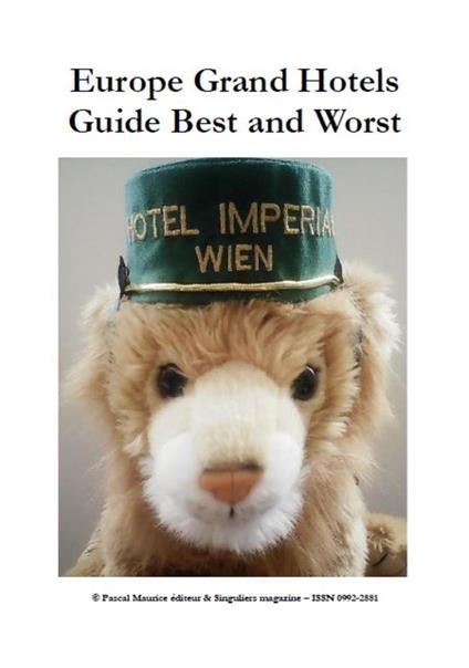 Europe Grand Hotels : Guide Best and Worst