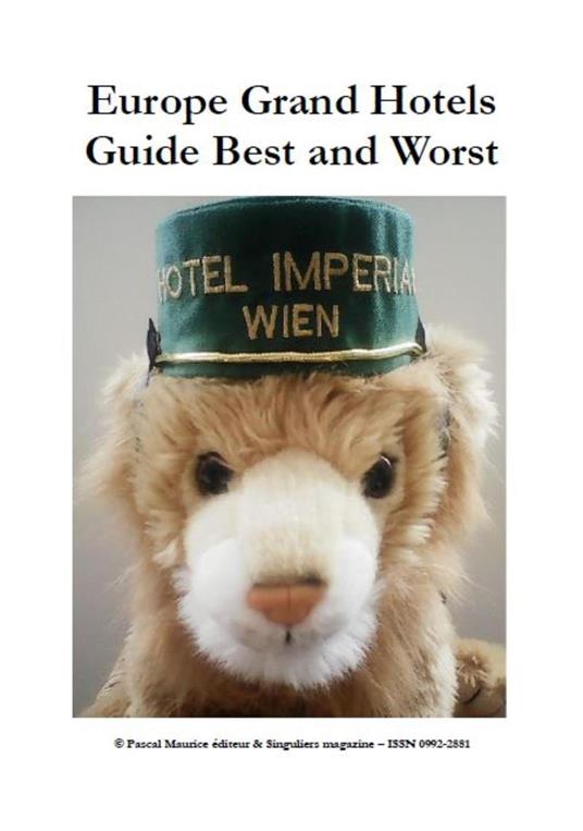 Europe Grand Hotels : Guide Best and Worst
