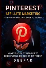 Pinterest Affiliate Marketing: Step-by-Step Practical Guide to Success