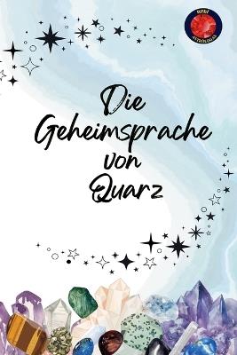 Die Geheimsprache von Quarz - Alina Rubi - cover