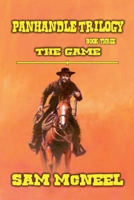 Panhandle Trilogy - The Game - Sam McNeel - cover