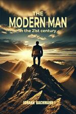 The Modern Man in the 21st Century