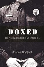 Doxed: The Political Lynching of a Southern Cop