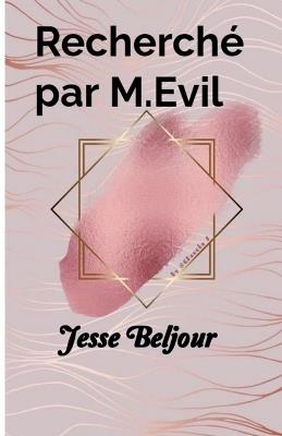 Recherché par M.Evil - Jesse Beljour - cover