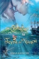 Um Cora??o Na Terra Do Nunca
