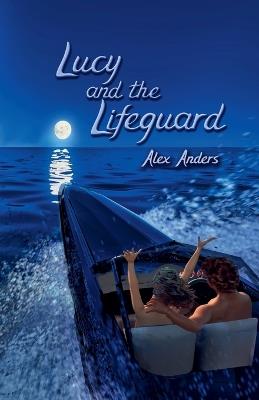 Lucy and the Lifeguard - Alex Anders - cover