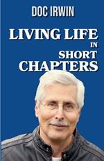Living Life In Short Chapters