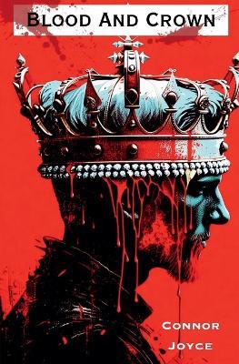 Blood And Crown - Connor Joyce - cover