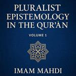Pluralist Epistemology in the Quran