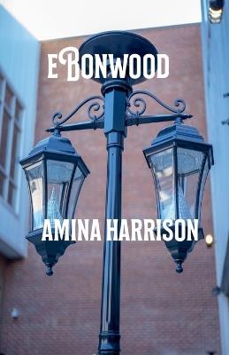 Ebonwood - Amina Harrison - cover