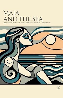 Maja And The Sea: Bilingual Danish-English Short Stories for Danish Language Learners - Pomme Bilingual - cover