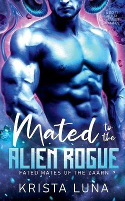 Mated to the Alien Rogue - Krista Luna - cover