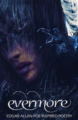 Evermore 1: Edgar Allan Poe Inspired Poetry - Ravens Quoth Press,Various - cover