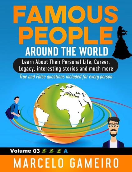 Famous People Around The World. VOLUME 03A
