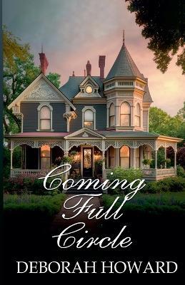 Coming Full Circle - Deborah Howard - cover