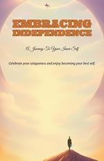 Embracing Independence