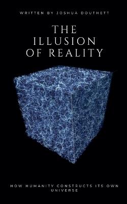 The Illusion Of Reality - Joshua Douthett - cover