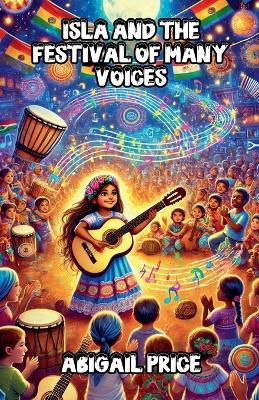 Isla and the Festival of Many Voices - Abigail Price - cover