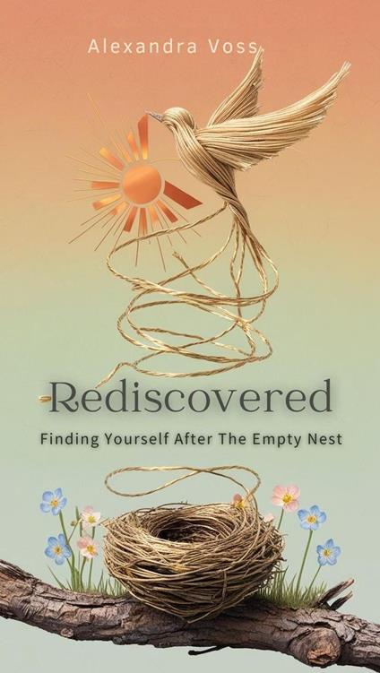 Rediscovered: Finding Yourself After the Empty Nest