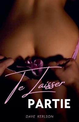 Te Laisser partie - Dave Kerlson - cover