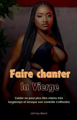 Faire chanter la Vierge - Johnny Wooh - cover