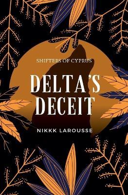Delta's Deceit - Nikki Larousse - cover
