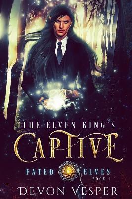 The Elven King's Captive - Devon Vesper - cover