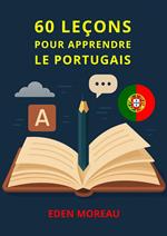60 Leçons pour Apprendre le Portugais