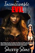 An Inconceivable Evil