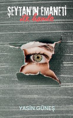 Seytan'in Emaneti - Ilk Hamle - Yasin G?nes - cover
