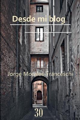 Desde Mi Blog - Jorge Morales - Franceschi - cover