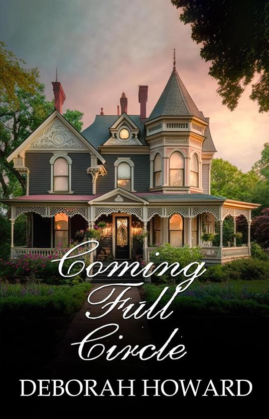 Coming Full Circle - Deborah Howard - ebook