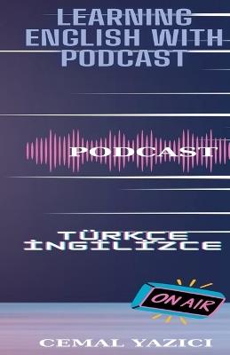 Learning English With Podcast - Cemal Yazici - cover