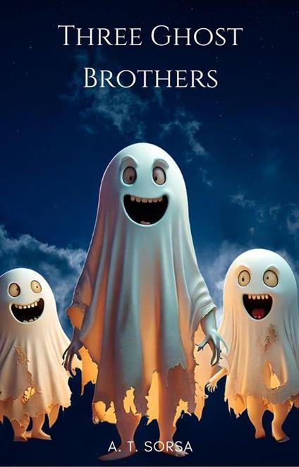 Three Ghost Brothers - A. T. Sorsa - ebook