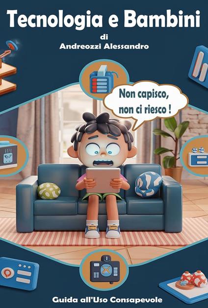 Tecnologia e Bambini - ALESSANDRO ANDREOZZI - ebook