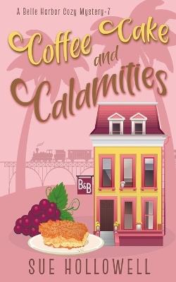 Coffee Cake and Calamities - Sue Hollowell - cover