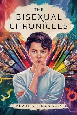 The Bisexual Chronicles - Kevin Patrick Kelly - cover
