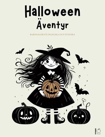 Halloween Äventyr: Barnsagor På Engelska Och Svenska