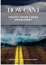 How Can I Profit From These Problems?