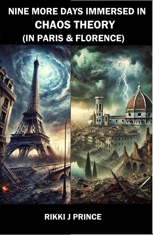 Nine Days Immersed in Chaos Theory (in Paris & Florence)