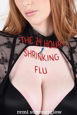 The 24-Hour Shrinking Flu