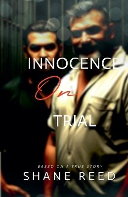 Innocence On Trial - Shane Reed - cover