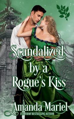 Scandalized by a Rogue's Kiss - Amanda Mariel - cover