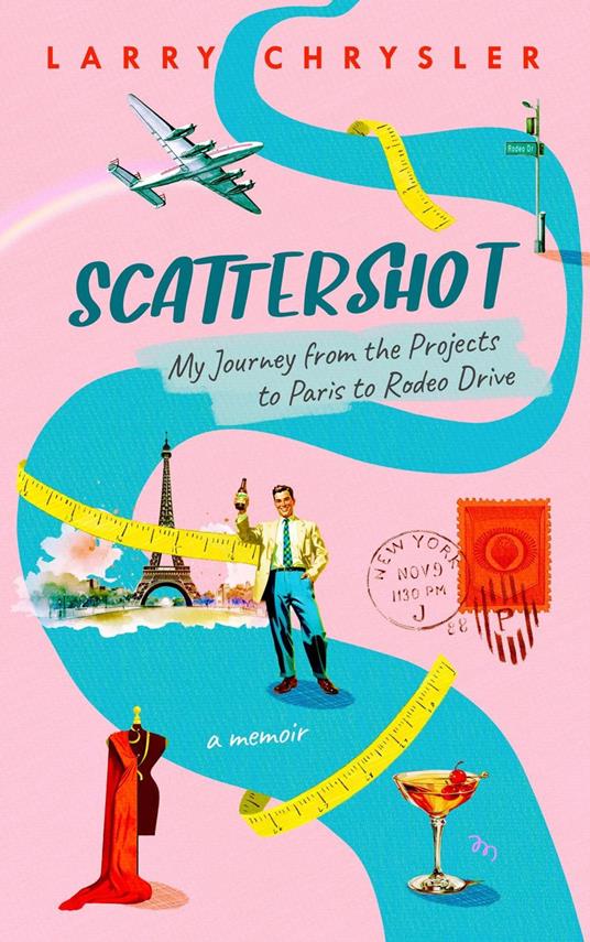 Scattershot: My Journey from the Projects to Paris to Rodeo Drive