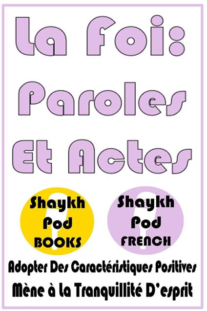 La Foi: Paroles Et Actes